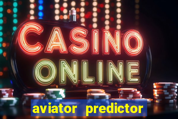 aviator predictor v4.0 activation code